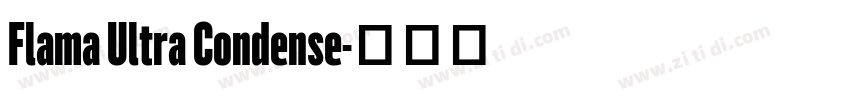 Flama Ultra Condense字体转换 Flama Ultra Condense字体转换